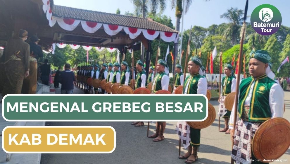 Menjadi Event Akbar Tahunan, Mari Mengenal Tradisi Grebeg Besar Kabupaten Demak